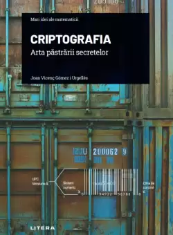 Criptografia. Arta pastrarii secretelor