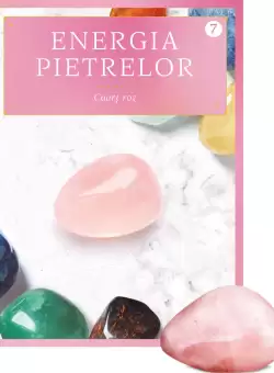 Cuart roz. Volumul 7. Energia pietrelor