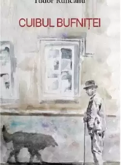 Cuibul bufnitei  | Tudor Runcanu