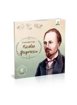 Cunoaste-l pe... Nicolae Grigorescu