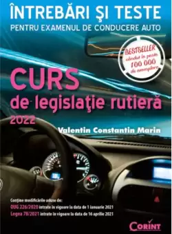 Curs de legislatie rutiera 2022. Intrebari si teste | Valentin Constantin Marin