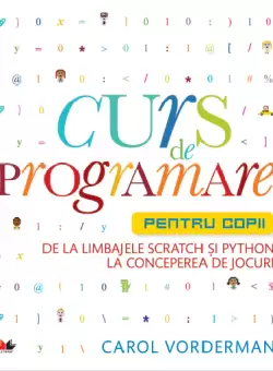 Curs de programare pentru copii. De la limbajele Scratch si Python la conceperea de jocuri