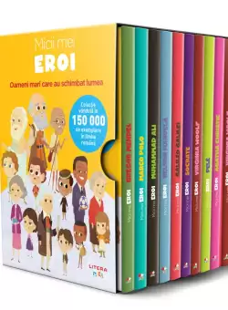 Cutie Micii mei eroi. Oameni mari care au schimbat lumea