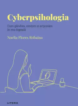 Cyberpsihologia. Volumul 51. Descopera Psihologia