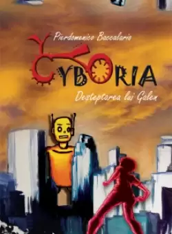 Cyboria. Desteptarea lui Galen