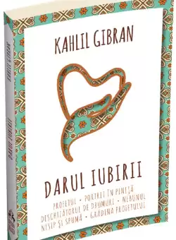 Darul iubirii | Kahlil Gibran