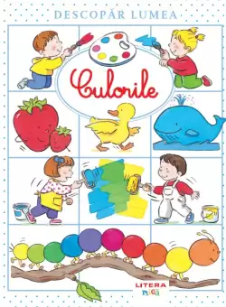 Descopar lumea. Culorile