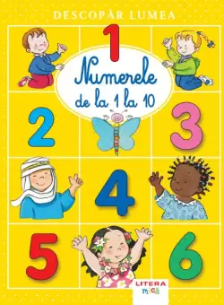 Descopar lumea. Numerele de la 1 la 10