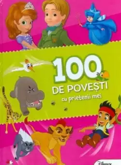 Disney. 100 de povesti cu prietenii mei