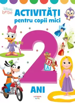 Disney Bebe. Activitati pentru copii mici. 2 ani