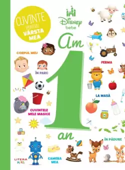 Disney Bebe. Cuvinte pentru varsta mea. Am 1 an