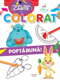 Disney Bebe. Prima mea carte de colorat. Pofta buna!
