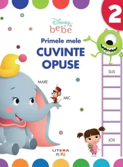 Disney Bebe. Primele mele cuvinte opuse