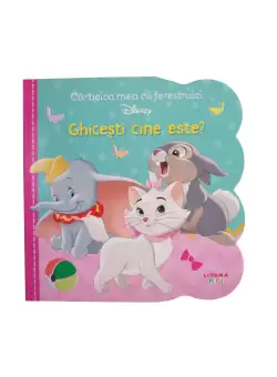 Disney. Carticica mea cu ferestruici. Ghicesti cine este?