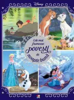 Disney. Cele mai frumoase povesti de noapte buna