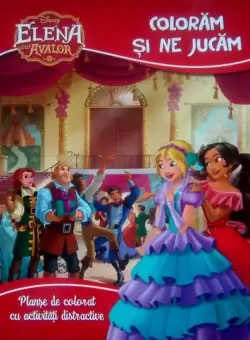 Disney. Elena din Avalor. Coloram si ne jucam