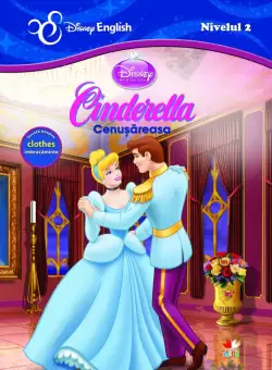 Disney English. Cenusareasa/ Cinderella (nivelul 2)