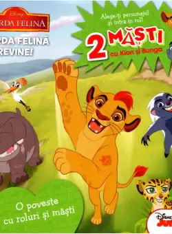 Disney. Garda felina. Garda felina revine. O poveste cu roluri si masti