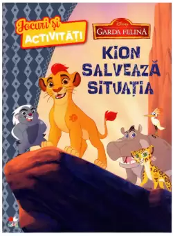 Disney. Garda felina. Jocuri si activitati. Kion salveaza situatia