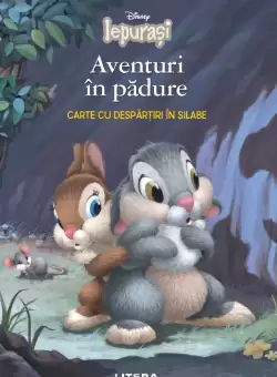 Disney. Iepurasi. Aventuri in padure. Carte cu despartiri in silabe (Nivelul 2)