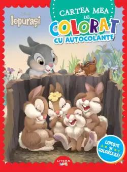 Disney Iepurasi. Cartea mea de colorat cu autocolante. Lipeste si coloreaza!