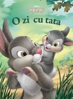 Disney. Iepurasi. O zi cu tata