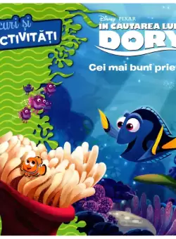Disney. In cautarea lui Dory. Cei mai buni prieteni. Jocuri si activitati