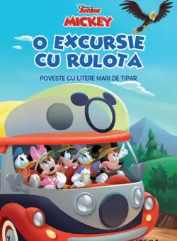 Disney Junior. Mickey. O excursie cu rulota. Poveste cu litere mari de tipar (Nivelul 1)