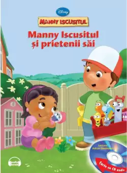 Disney. Manny Iscusitul si prietenii sai (Carte+CD)