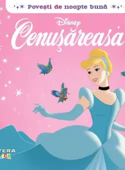 Disney. Povesti de noapte buna. Cenusareasa