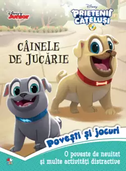 Disney. Prietenii Catelusi. Cainele de jucarie. Povesti si jocuri