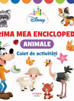 Disney. Prima mea enciclopedie. Animale. Caiet de activitati 3 ani