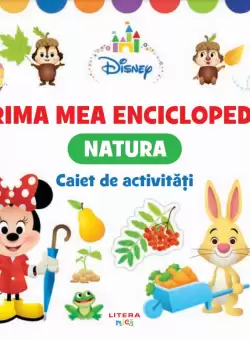 Disney. Prima mea enciclopedie. Natura. Caiet de activitati 3 ani