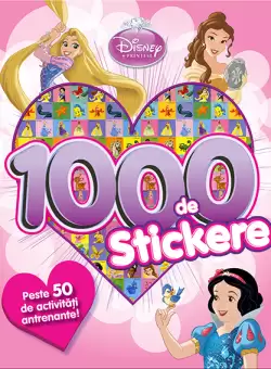 Disney Printese. 1000 de stickere. Peste 50 de activitati antrenante