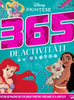 Disney. Printese. 365 de activitati