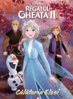 Disney. Regatul de gheata II. Calatoria Elsei - Citesc cu ajutor ( nivelul 1)