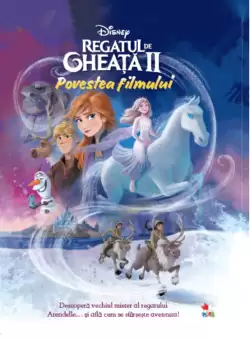 Disney. Regatul de gheata II. Povestea filmului