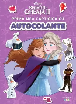 Disney. Regatul de gheata II. Prima mea carticica cu autocolante