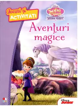 Disney. Sofia Intai. Jocuri si activitati. Insulele mistice. Aventuri magice