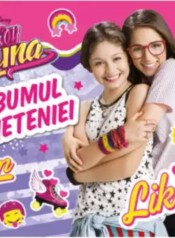 Disney. Soy Luna. Albumul prieteniei