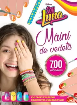 Disney. Soy Luna. Maini de vedeta