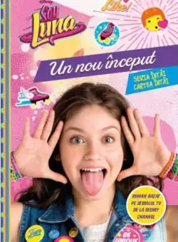 Disney. Soy Luna. Un nou inceput