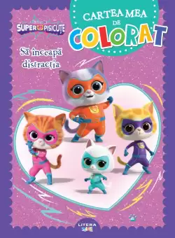 Disney. Superpisicute. Cartea mea de colorat. Sa inceapa distractia