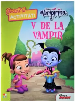 Disney. Vampirina. Jocuri si activitati. V de la vampir.