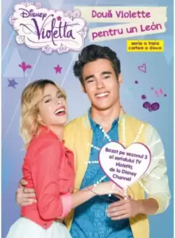 Disney. Violetta. Doua Violette pentru un León. Sezonul 3