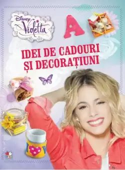 Disney. Violetta. Idei de cadouri si decoratiuni
