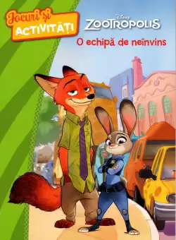 Disney. Zootropolis. O echipa de neinvins. Jocuri si activitati