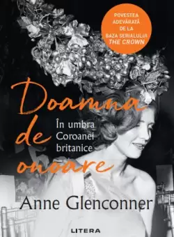 Doamna de onoare. In umbra Coroanei britanice