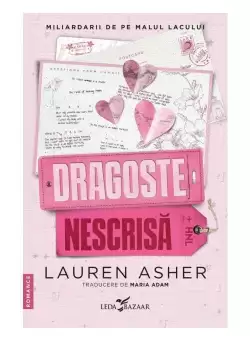 Dragoste nescrisa (al doilea volum al seriei „Miliardarii de pe malul lacului”)