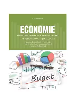 Economie – Concepte, formule, rebus economic, probleme propuse si rezolvate